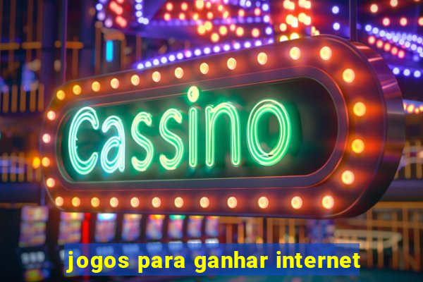 jogos para ganhar internet